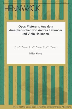 Imagen del vendedor de Opus Pistorum. Aus dem Amerikanischen von Andrea Fehringer und Viola Heilmann. a la venta por HENNWACK - Berlins grtes Antiquariat