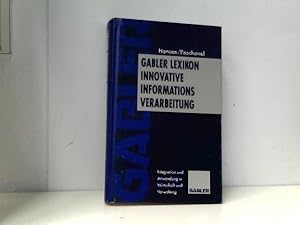 Seller image for Gabler Lexikon Innovative Informations-Verarbeitung: Integration und Anwendung in Wirtschaft und Verwaltung for sale by ABC Versand e.K.
