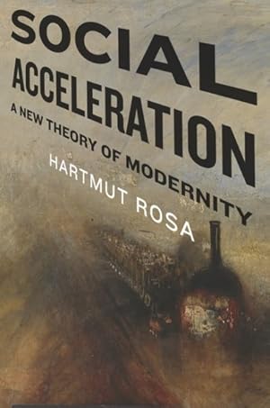 Imagen del vendedor de Social Acceleration : A New Theory of Modernity a la venta por GreatBookPrices