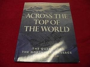 Across the Top of the World: The Quest for the Northwest Passage