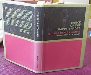 DANCE OF THE HAPPY SHADES: Stories. Foreword by Hugh Garner [INSCRIBED]