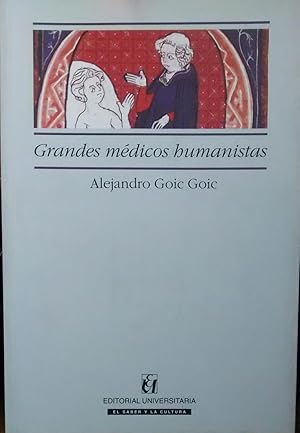 Grandes médicos humanistas. Prefacio de Humberto Giannini