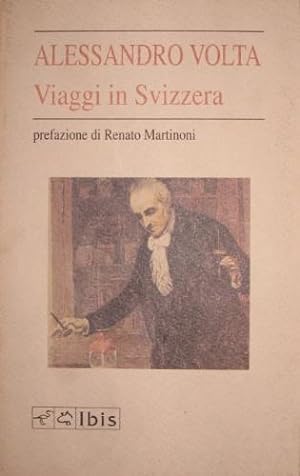 Image du vendeur pour Viaggi in Svizzera. mis en vente par Libreria La Fenice di Pietro Freggio