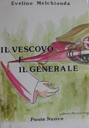 Seller image for Il vescovo e il generale. for sale by Libreria La Fenice di Pietro Freggio