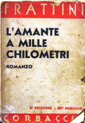 Seller image for L amante a mille chilometri. for sale by Libreria La Fenice di Pietro Freggio