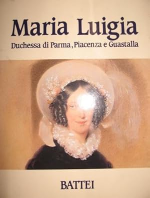Imagen del vendedor de Maria Luigia a la venta por Libreria La Fenice di Pietro Freggio