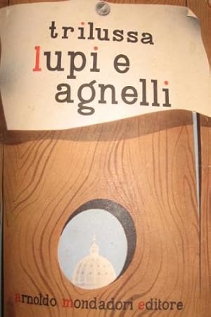 Seller image for Lupi e agnelli. for sale by Libreria La Fenice di Pietro Freggio