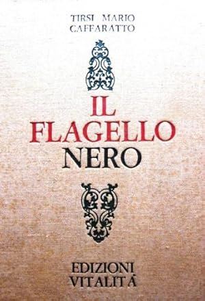 Seller image for Il flagello nero. for sale by Libreria La Fenice di Pietro Freggio