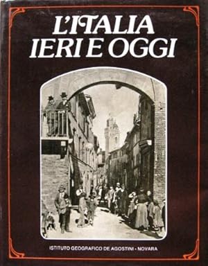 Image du vendeur pour L'Italia ieri e oggi. mis en vente par Libreria La Fenice di Pietro Freggio