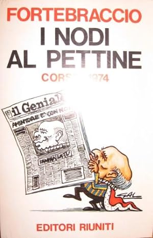 Bild des Verkufers fr I nodi al pettine. zum Verkauf von Libreria La Fenice di Pietro Freggio