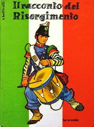 Immagine del venditore per Il racconto del Risorgimento. venduto da Libreria La Fenice di Pietro Freggio