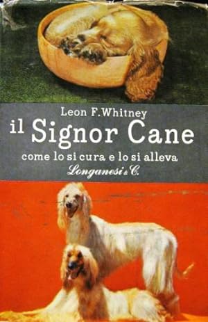 Bild des Verkufers fr Il signor cane. zum Verkauf von Libreria La Fenice di Pietro Freggio