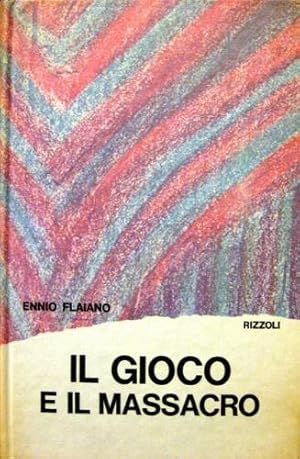 Seller image for Il gioco e il massacro. for sale by Libreria La Fenice di Pietro Freggio