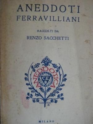 Imagen del vendedor de Aneddoti Ferravilliani. a la venta por Libreria La Fenice di Pietro Freggio