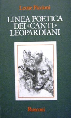 Image du vendeur pour Linea poetica dei 'Canti' leopardiani. mis en vente par Libreria La Fenice di Pietro Freggio