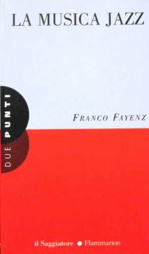 Seller image for La musica jazz. for sale by Libreria La Fenice di Pietro Freggio