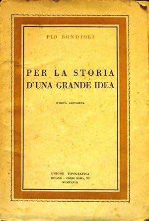 Immagine del venditore per Per la storia d'una grande idea. venduto da Libreria La Fenice di Pietro Freggio