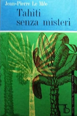 Seller image for Tahiti senza misteri. for sale by Libreria La Fenice di Pietro Freggio