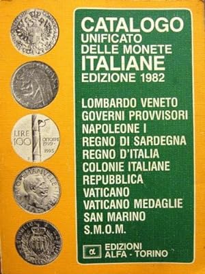 Imagen del vendedor de Catalogo unificato delle monete italiane. Edizione 1982 a la venta por Libreria La Fenice di Pietro Freggio