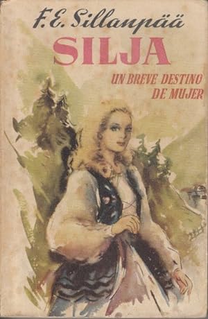 Seller image for SILJA: UN BREVE DESTINO DE MUJER for sale by Librera Vobiscum