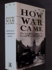 How War Came: The immediate origins of the Second World War, 1938-1939