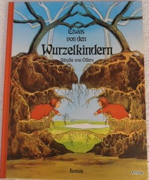 Seller image for Etwas von den Wurzelkindern. for sale by Antiquariat Gntheroth