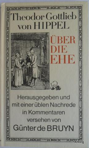 Bild des Verkufers fr ber die Ehe. Hrsg. und mit einer blen Nachrede in Kommentaren versehen von Gnter de Bruyn. zum Verkauf von Antiquariat Gntheroth