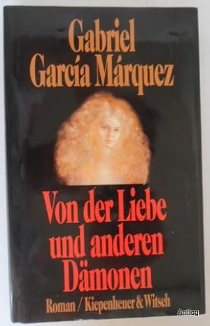 Seller image for Von der Liebe und anderen Dmonen. Roman. Aus dem Spanischen von Dagmar Ploetz. for sale by Antiquariat Gntheroth