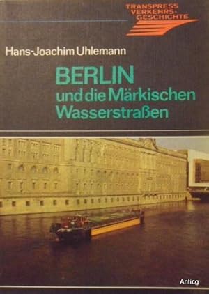 Berlin und die Märkischen Wasserstraßen.