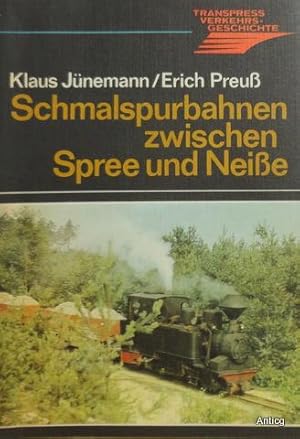 Seller image for Schmalspurbahnen zwischen Spree und Neie. for sale by Antiquariat Gntheroth
