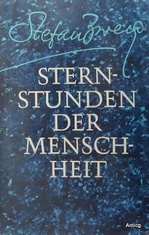 Bild des Verkufers fr Sternstunden der Menschheit. Zwlf historische Miniaturen. Mit einem Nachwort von Herbert Weihuhn. zum Verkauf von Antiquariat Gntheroth