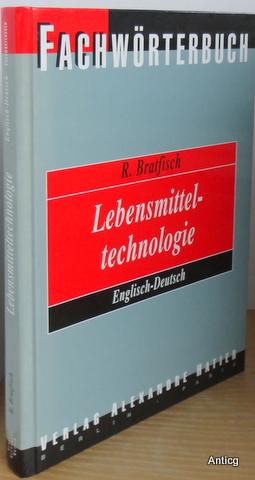 Fachwörterbuch Lebensmitteltechnologie. Englisch - Deutsch. Mit etwa 10 000 Wortstellen / Diction...