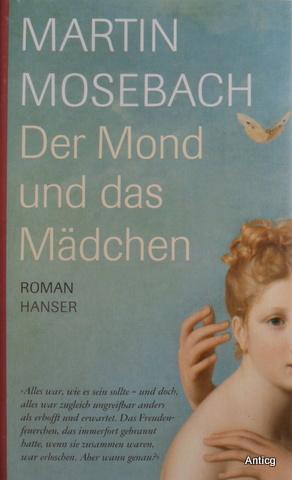 Der Mond und das Mädchen. Roman.