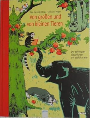 Image du vendeur pour Von groen und von kleinen Tieren. Die schnsten Geschichten der Weltliteratur. mis en vente par Antiquariat Gntheroth