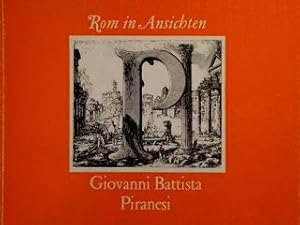 Rom in Ansichten. Giovanni Battista Piranesi. Staatliche Museen zu Berlin.