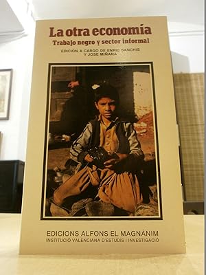 LA OTRA ECONOMÍA. Trabajo negro y sector informal.