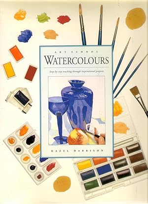Seller image for Art School Watercolours , Step-by-Step Teaching Through Inspirational Projects for sale by Michael Moons Bookshop, PBFA