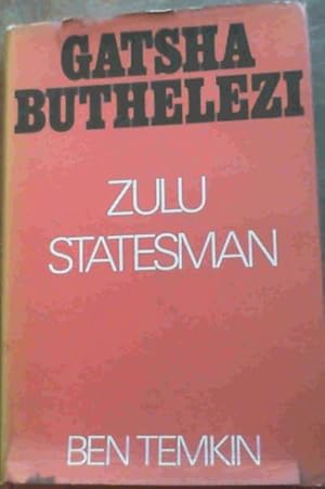 Bild des Verkufers fr Gatsha Buthelezi - Zulu statesman: A biography zum Verkauf von Chapter 1