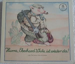 Bild des Verkufers fr Hurra, Eberhard Wutz ist wieder da!. Mit ganzseitigen und ausgestanzten Illustrationen. zum Verkauf von Antiquariat Gntheroth