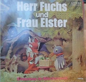 Herr Fuchs und Frau Elster. Erlebnisse im Märchenwald. Langspielplatte in Original-Cover.