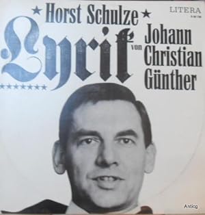 Horst Schulze. - Lyrik von Johann Christian Günther. Horst Schulze singt und spricht Lieder und G...