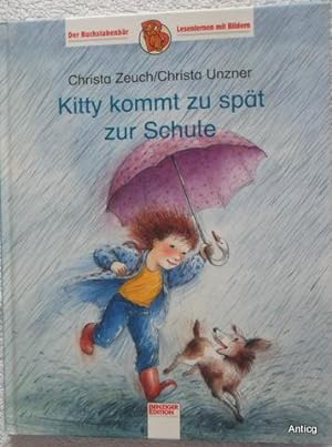 Seller image for Kitty kommt zu spt zur Schule. Mit Illustrationen von Christa Unzner. for sale by Antiquariat Gntheroth