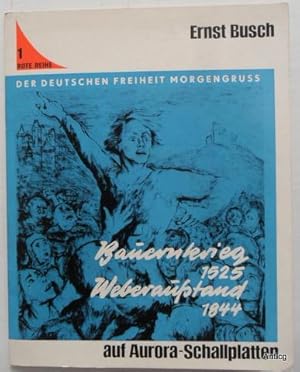 Der deutschen Freiheit Morgengruss. - Bauernkrieg 1525. Weberaufstand 1844. Herausgegeben von der...