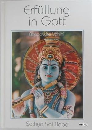 Erfüllung in Gott. Bhagavata Vahini. Vom Englischen ins Deutsche übertragen von Mira Kiffmeyer.