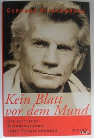 Seller image for Kein Blatt vor dem Mund. Die kritische Autobiographie eines Theatermannes. for sale by Antiquariat Gntheroth