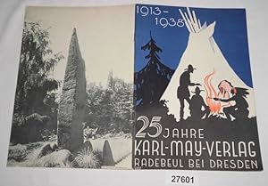 1913-1938 25 Jahre Karl-May-Verlag Radebeul bei Dresden - 25 Jahre Schaffen am Werke Karl May's