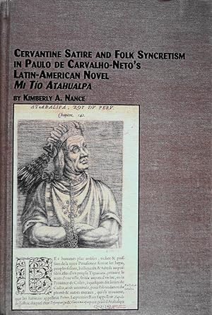 Imagen del vendedor de Cervantine Satire and Folk Syncretism in Paulo De Carvalho-Neto's Latin-American Novel Mi Tio Atahualpa (Hispanic Literature) a la venta por School Haus Books