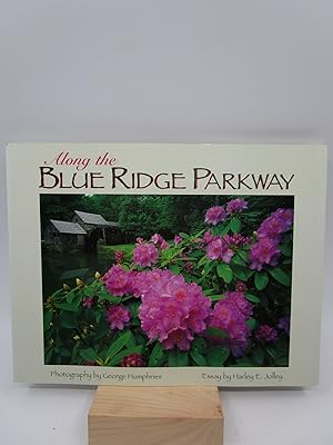 Bild des Verkufers fr Along the Blue Ridge Parkway (Signed First Edition) zum Verkauf von Shelley and Son Books (IOBA)