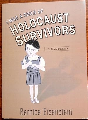 I Was a Child of Holocaust Survivors: A Sampler