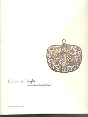 Seller image for Object As Insight: Japanese Buddhist Art & Ritual for sale by Peter Keisogloff Rare Books, Inc.